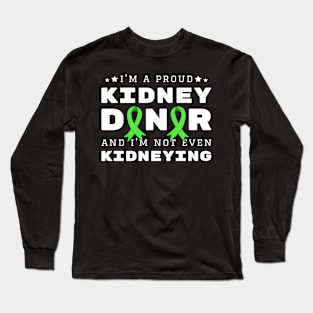 Proud Kidney Donor Long Sleeve T-Shirt